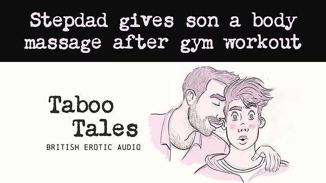 Erotic audio fantasy: uk stepdad gives son massage